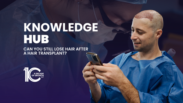 Can You Still Lose Hair After a Hair Transplant?